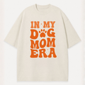Dog Mom Era T-Shirt – Oversized Cotton Wear for Dog Moms