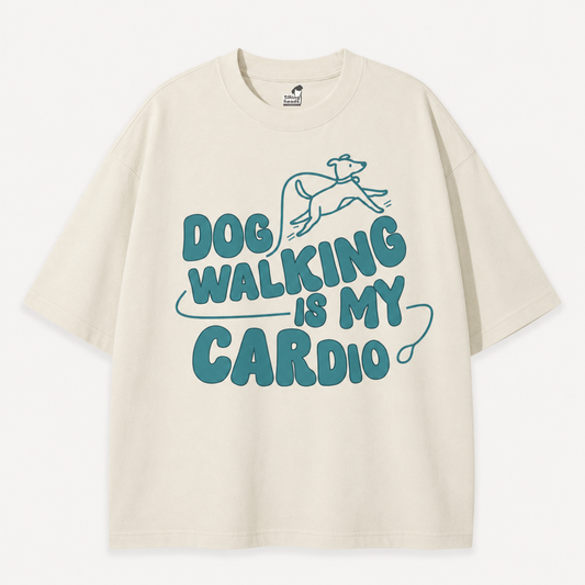 Dog Walking Is My Cardio T-Shirt – Oversized Cotton Fit for Pet Parents