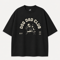 Dog Dad Club T-Shirt – Everyday Statement Wear for Dog Lovers