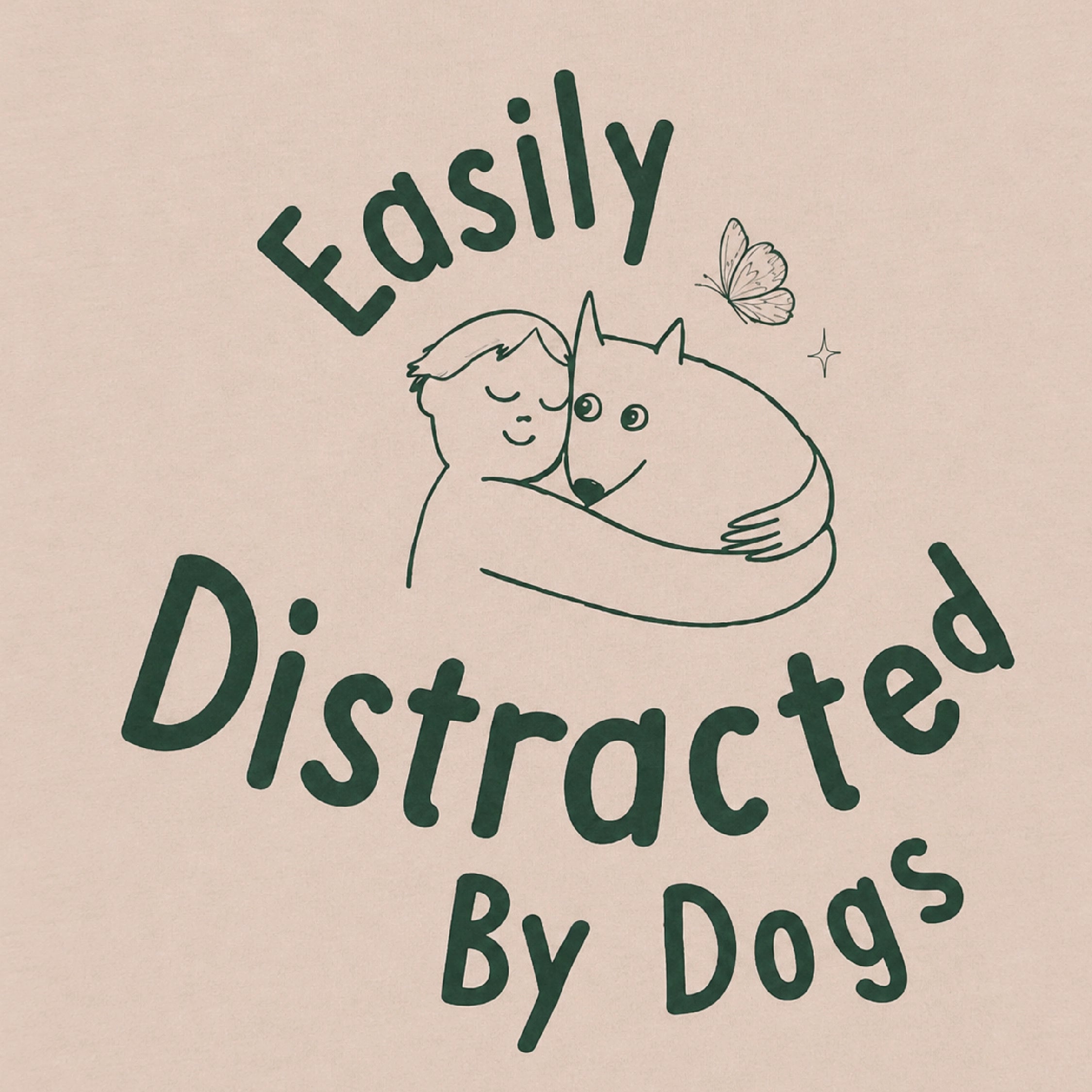 Easily Distracted by Dogs Unisex T-Shirt