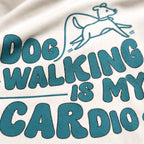 Dog Walking Is My Cardio Unisex T-Shirt