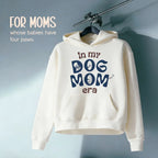 Dog Mom Era Hoodie – Soft, Stylish & Made for Modern Pet Parents - Tilting Heads