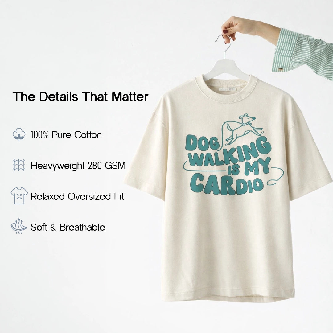 Dog Walking Is My Cardio T-Shirt – Oversized Cotton Fit for Pet Parents