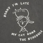 My Cat Runs the Schedule Unisex T-Shirt